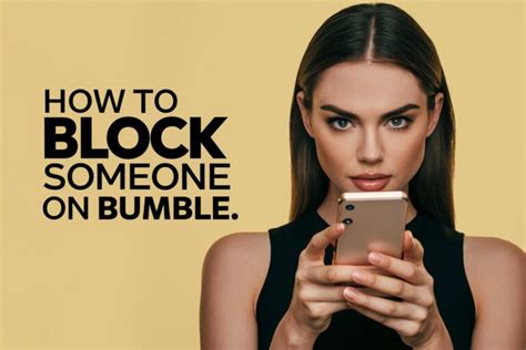 How to Block Contacts on Bumble: A Comprehensive Guide